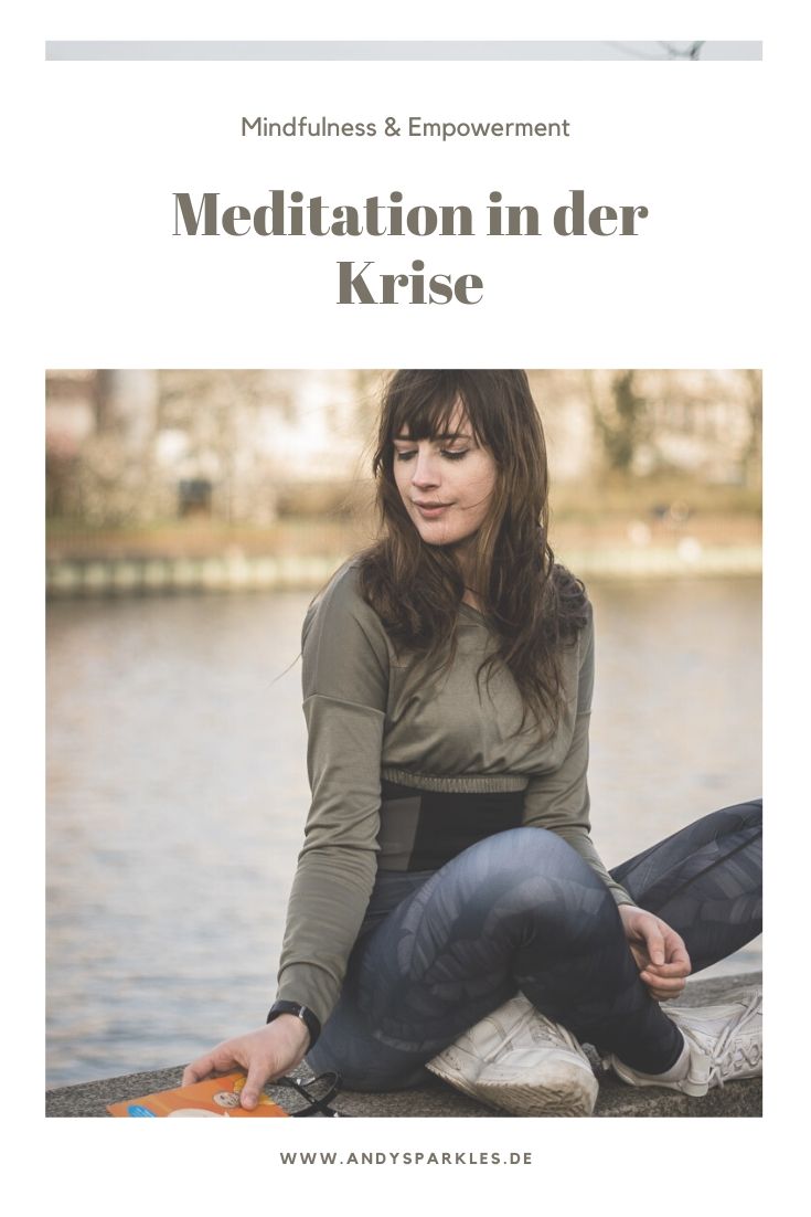 So hilft dir Meditation in der Krise 