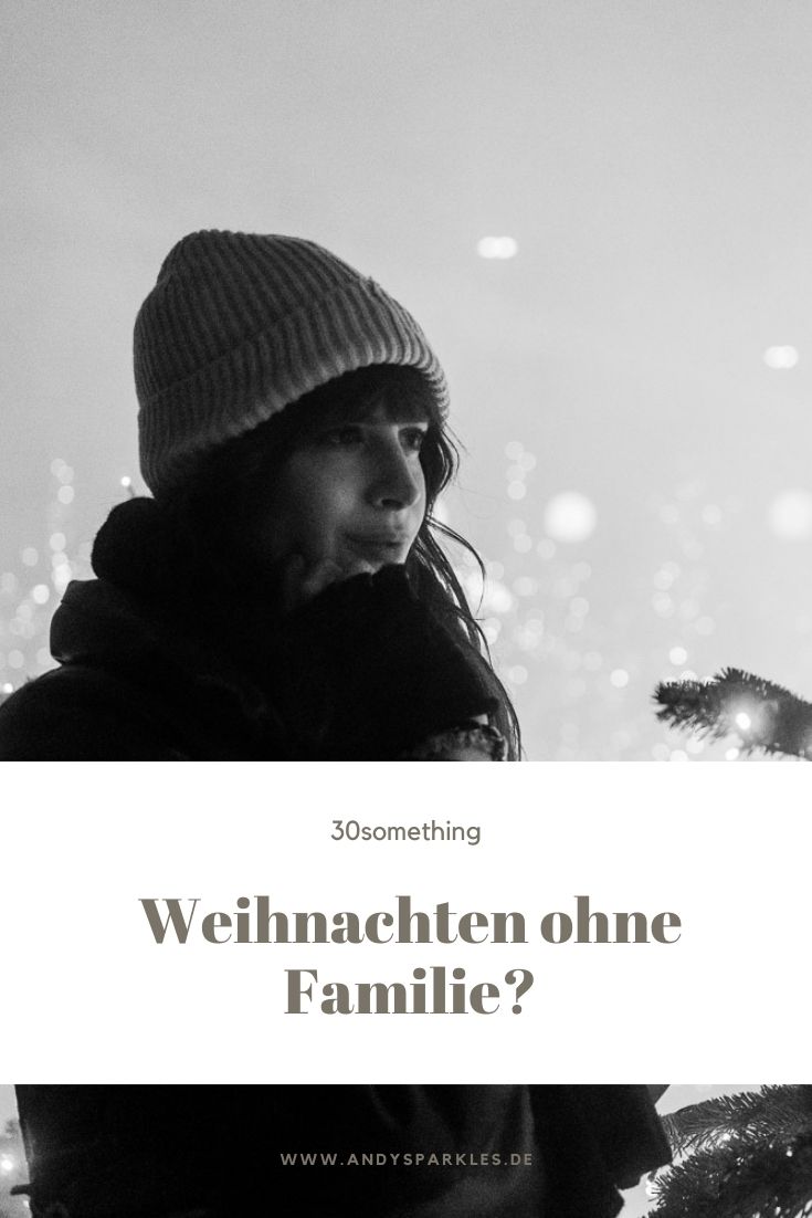 Weihnachten ohne Familie wie ist das eigentlich? andysparkles.de